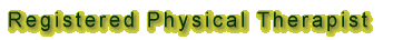 Registered Physical Therapist